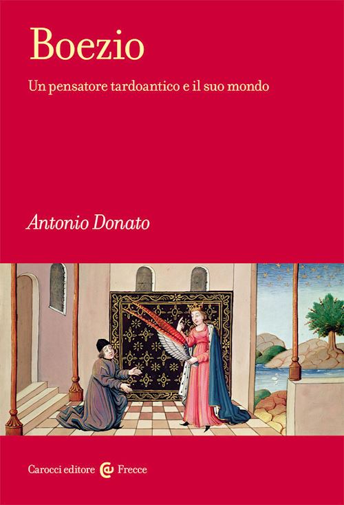 Hoepli BOEZIO UN PENSATORE TARDOANTICO E IL SUO MONDO