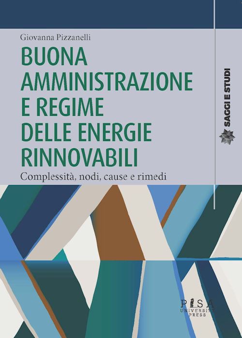 Hoepli BUONA AMMINISTRAZIONE E REGIME DELLE ENERGIE RINNOVABILI. COMPLESSITA' NODI CA