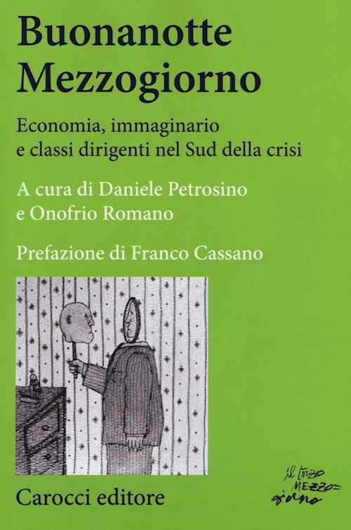 Hoepli BUONANOTTE MEZZOGIORNO Economia immaginario e classi dirigenti nel Sud della crisi