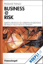Hoepli BUSINESS RISK ASPETTI STRATEGICI ED OPERATIVI DI GESTIONE DEI RISCHI NELLA NEW ECONOMY