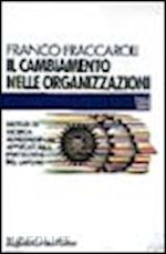 Hoepli CAMBIAMENTO NELLE ORGANIZZAZIONI. METODI DI RICERCA LONGITUDINALE APPLICATI ALLA METODI DI RICERCA LONGITUDINALE APPLICATI ALLA PSICOLOGIA DEL LAVORO