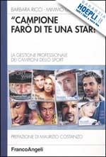 Hoepli "CAMPIONE FARO' DI TE UNA STAR " LA GESTIONE PROFESSIONALE DI CAMPIONI DELLO SPORT