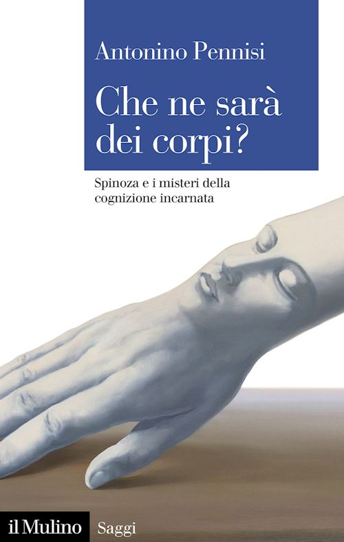 Hoepli CHE NE SARA' DEI CORPI? SPINOZA E I MISTERI DELLA COGNIZIONE INCARNATA