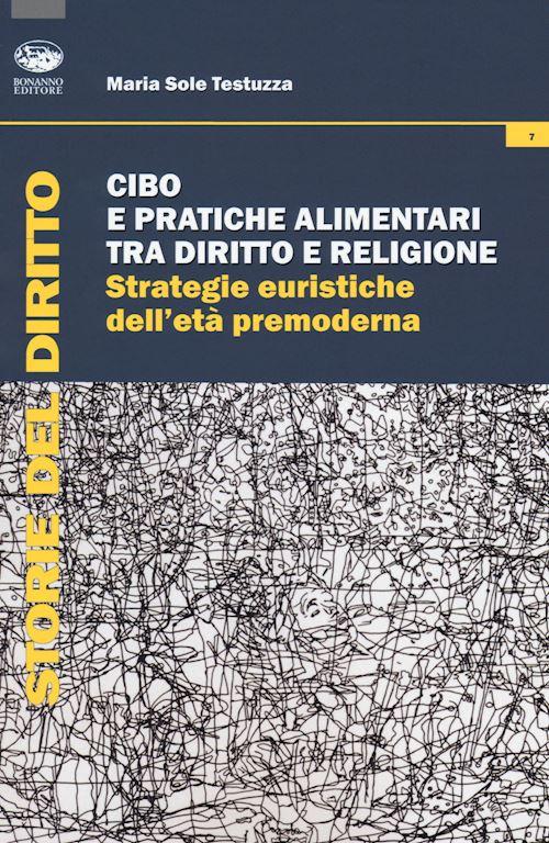Hoepli CIBO E PRATICHE ALIMENTARI Strategie euristiche dell'età premoderna