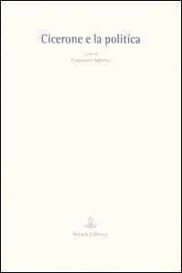 Hoepli Cicerone e la politica. Atti del convegno (Arpino 29 gennaio 2004)