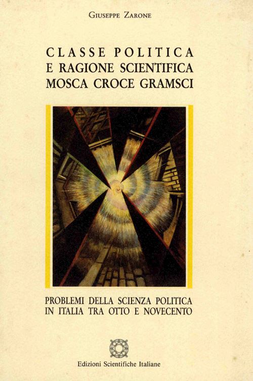 Hoepli Classe politica e ragione scientifica. Mosca Croce Gramsci