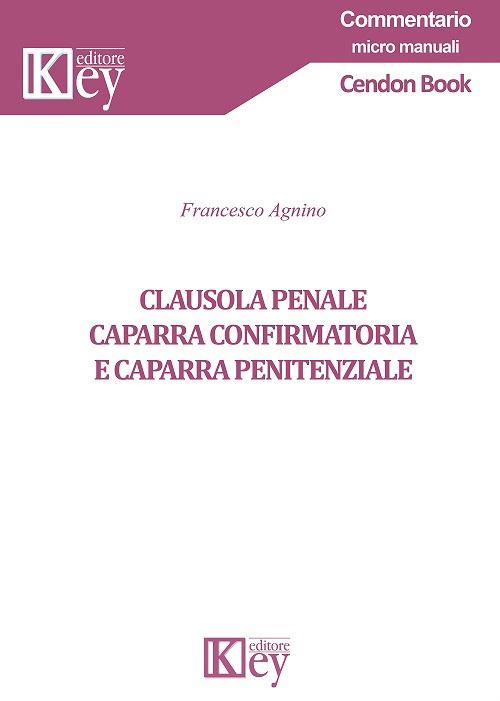 Hoepli Clausola penale caparra confirmatoria e caparra penitenziale