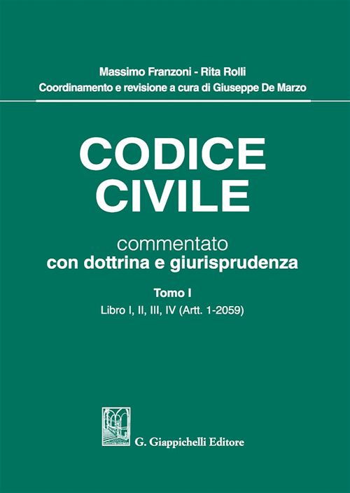 Hoepli CODICE CIVILE Commentato con dottrina e giurisprudenza Vol.1