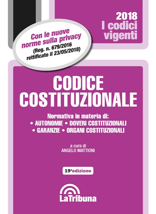 Hoepli CODICE COSTITUZIONALE Normativa in materia di: Autonomie-Doveri Costituzionali-Garanzie-Organi Costituzionali