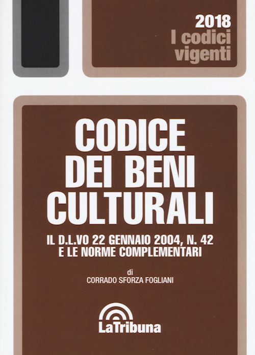 Hoepli CODICE DEI BENI CULTURALI Il D.L.vo 22 gennaio 2004 n. 42 e le norme complementari