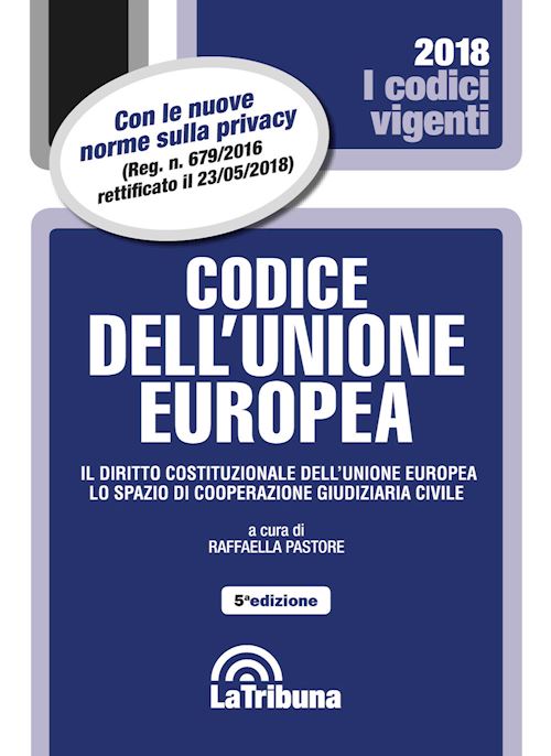 Hoepli CODICE DELL'UNIONE EUROPEA Il diritto costituzionale dell'Unione Europea
