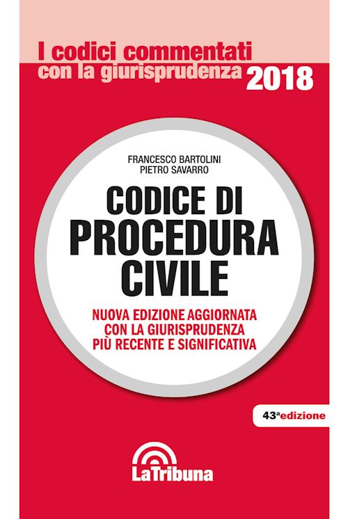 Hoepli CODICE DI PROCEDURA CIVILE Nuova edizione aggiornata con la giurisprudenza più recente e significativa