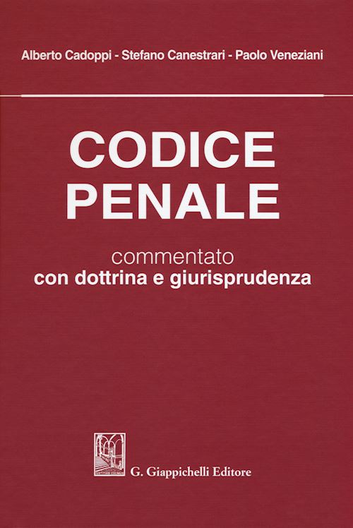 Hoepli CODICE PENALE Commentato con dottrina e giurisprudenza