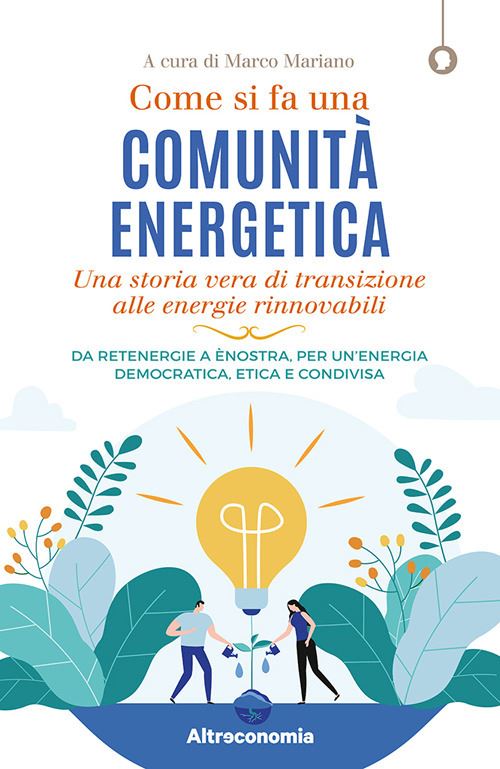 Hoepli COME SI FA UNA COMUNITA' ENERGETICA Una storia vera di transizione alle energie rinnovabili