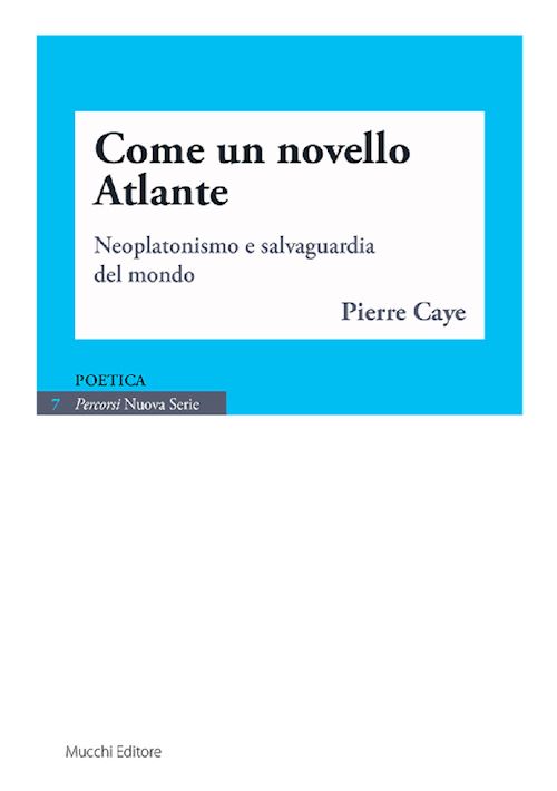 Hoepli Come un novello Atlante. Neoplatonismo e salvaguardia del mondo