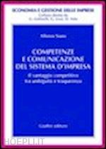 Hoepli COMPETENZE E COMUNICAZIONE DEL SISTEMA D'IMPRESA. IL VANTAGGIO COMPETITIVO TRA AMBIGUITA' E TRASPARENZA