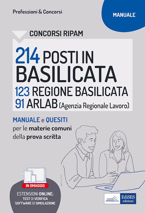 Hoepli Concorso 214 posti ARLAB e Regione Basilicata. Manuale e Quesiti per le prove di selezione. Materie comuni ai vari profili. Con espansione online. Con software di simulazione