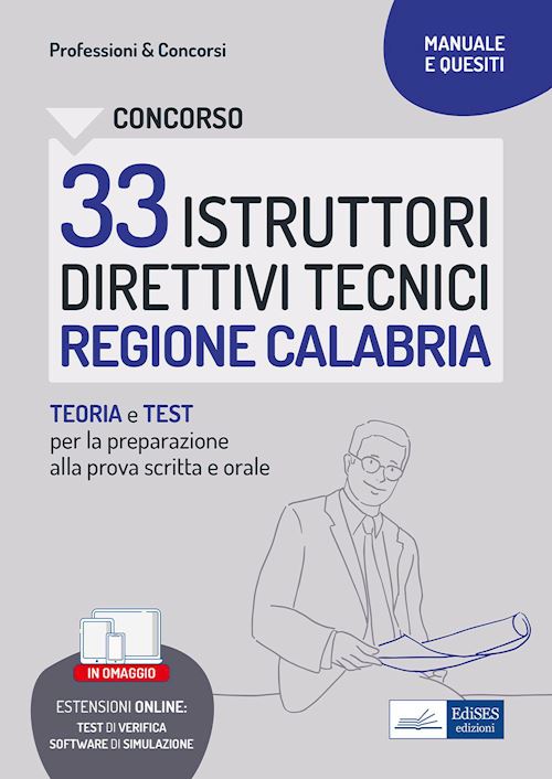 Hoepli Concorso 33 istruttori direttivi tecnici. Regione Calabria. Teoria e test per la preparazione alla prova scritta e orale. Con software di simulazione