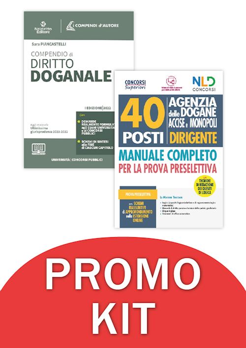 Hoepli Concorso 40 posti Dirigente Agenzia delle Dogane Accise e Monopoli. Manuale completo per la prova preselettiva-Compendio di diritto Doganale 2022. Kit completo. Con espansione online
