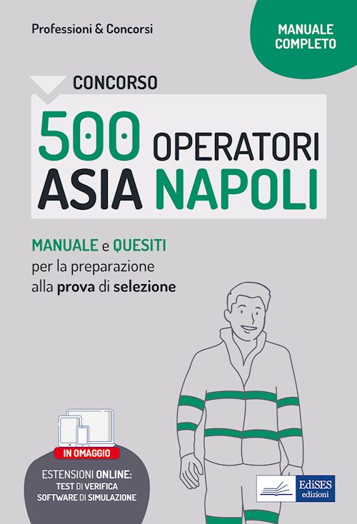 Hoepli Concorso 500 operatori ecologici ASIA Napoli. Manuale e quesiti per la prova di selezione. Con software di simulazione