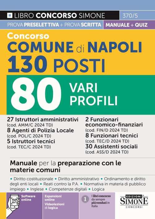 Hoepli Concorso Comune di Napoli 2024. 130 posti. Manuale per la preparazione con le materie comuni. Con espansioni online. Con software online
