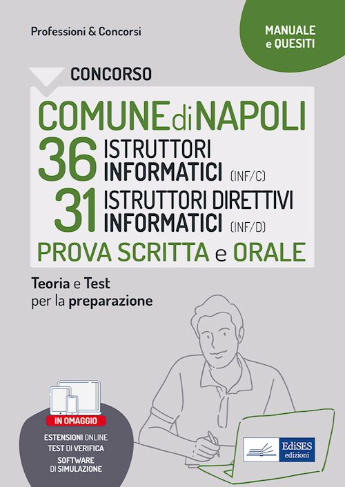 Hoepli Concorso comune Napoli 36 istruttori informatici + 31 istruttori direttivi informatici. Manuale di preparazione alla prova scritta e alla prova orale. Con espansione online. Con software di simulazione