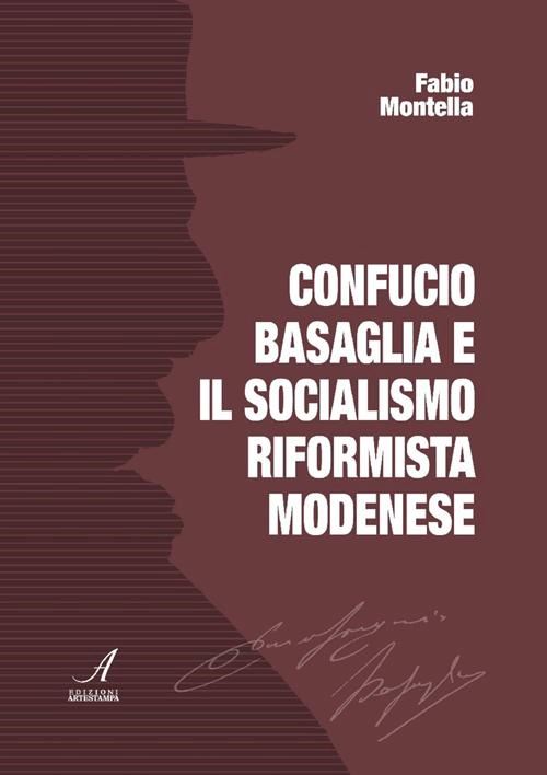 Hoepli Confucio Basaglia e il socialismo riformista modenese