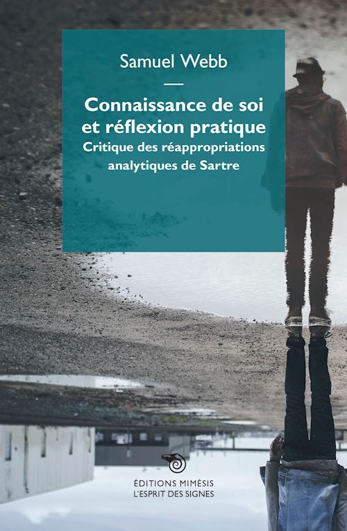 Hoepli Connaissance de soi et réflexion pratique. Critique des réappropriations analytiques de Sartre