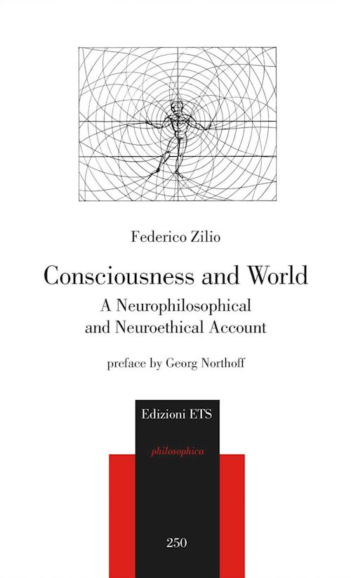 Hoepli Consciousness and world. A neurophilosophical and neuroethical account