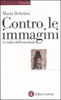 Hoepli CONTRO LE IMMAGINI LE RADICI DELL'ICONOCLASTIA