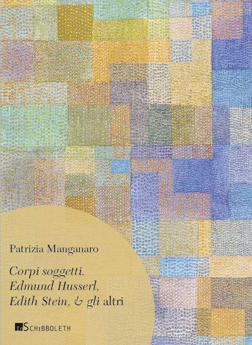 Hoepli CORPI SOGGETTI EDMUND HUSSERL EDITH STEIN & GLI ALTRI