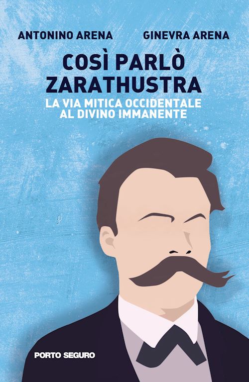 Hoepli Così parlò Zarathustra. La via mitica occidentale al Divino Immanente