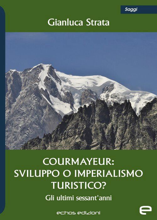 Hoepli Courmayeur: sviluppo o imperialismo turistico?