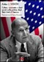 Hoepli CULTURA ECONOMIA E CLASSI SOCIALI NELLA POLITICA DEGLI STATI UNITI D'AMERICA
