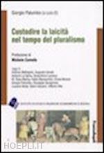 Hoepli CUSTODIRE LA LAICITA' NEL TEMPO DEL PLURALISMO