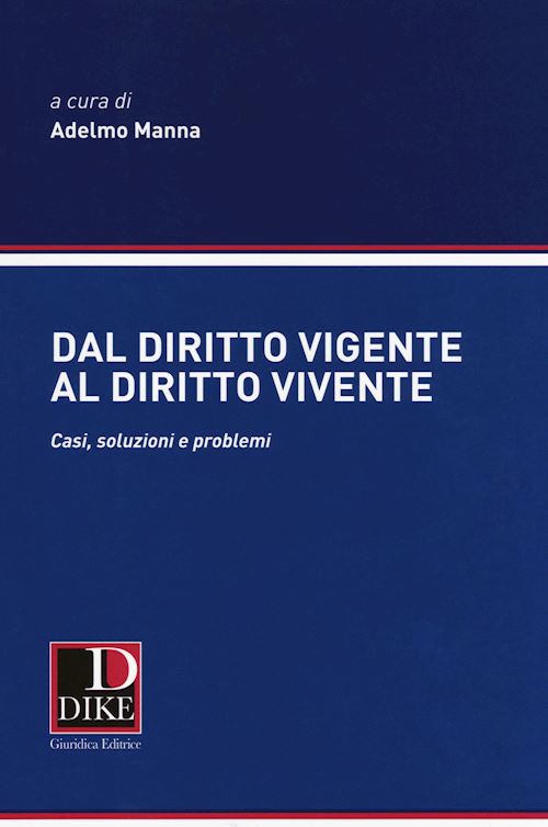 Hoepli DAL DIRITTO VIGENTE AL DIRITTO VIVENTE Casi soluzioni e problemi