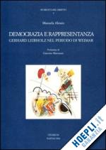 Hoepli Democrazia e rappresentanza. Gerhard Leibholz nel periodo di Weimar