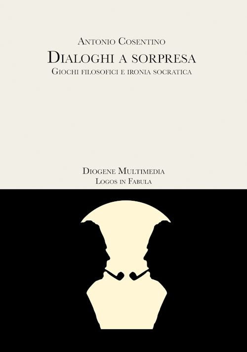 Hoepli DIALOGHI A SORPRESA. GIOCHI FILOSOFICI E IRONIA SOCRATICA