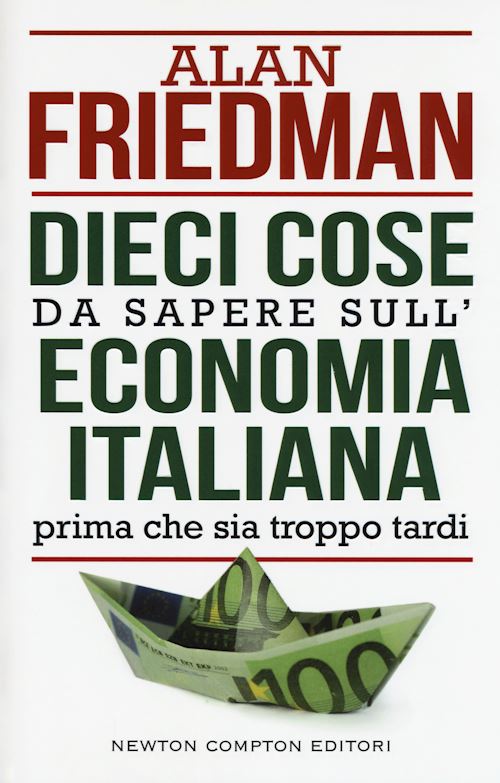 Hoepli DIECI COSE DA SAPERE SULL'ECONOMIA ITALIANA Prima che sia troppo tardi