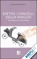 Hoepli Dietro i cancelli della Piaggio. Trentacinque anni di lotte sindacali