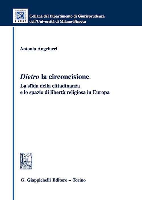 Hoepli DIETRO LA CIRCONCISIONE La sfida della cittadinanza e lo spazio di libertà religiosa in Europa