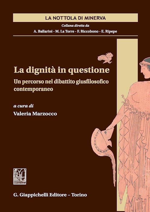 Hoepli DIGNITA' IN QUESTIONE. UN PERCORSO NEL DIBATTITO GIUSFILOSOFICO CONTEMPORANEO (L