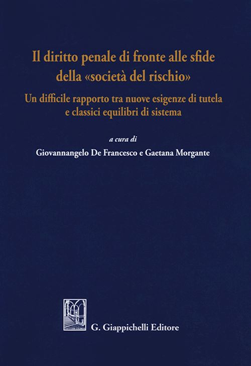 Hoepli DIRITTO PENALE DI FRONTE ALLE SFIDE DELLA "SOCIETA' DEL RISCHIO"
