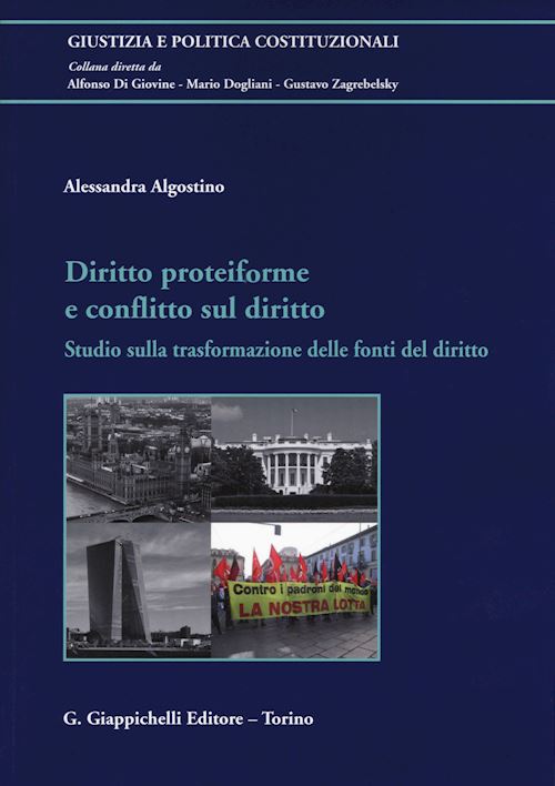 Hoepli DIRITTO PROTEIFORME E CONFLITTO SUL DIRITTO Studio sulla trasformazione delle fonti del diritto