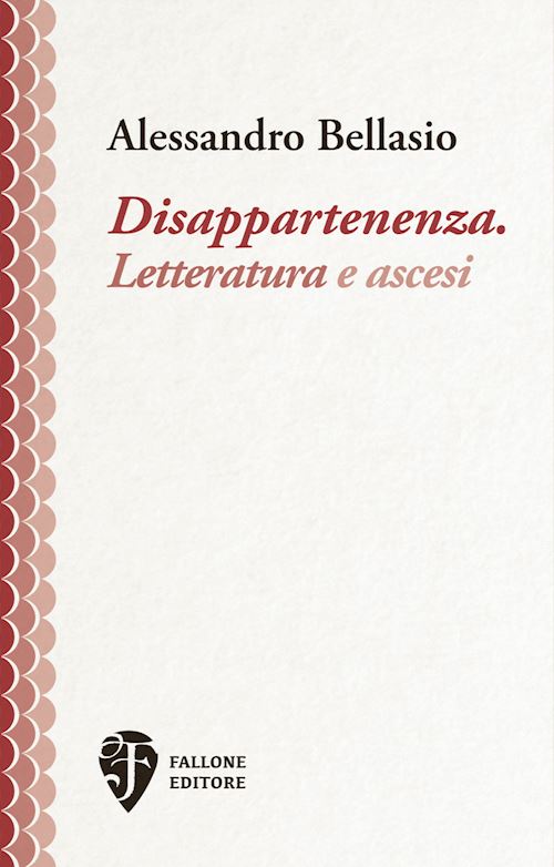Hoepli Disappartenenza. Letteratura e ascesi. Nuova ediz