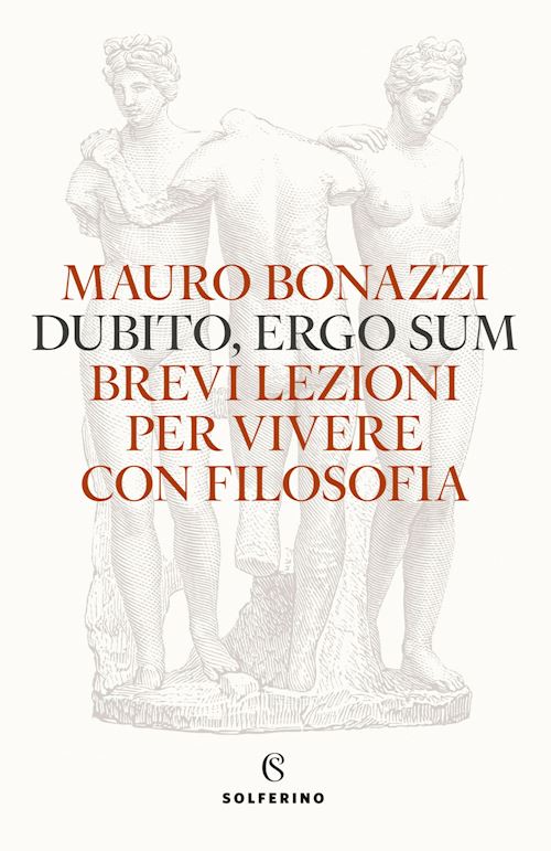 Hoepli DUBITO ERGO SUM BREVI LEZIONI PER VIVERE CON FILOSOFIA