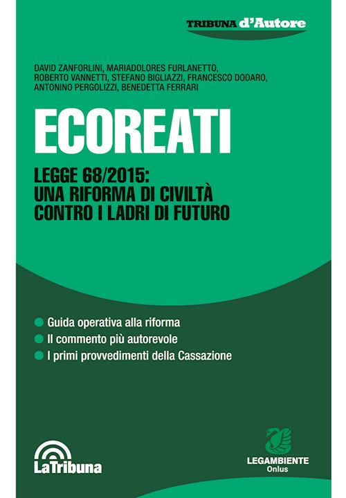 Hoepli ECOREATI Legge 68/2015: una riforma di civiltà contro i ladri di futuro