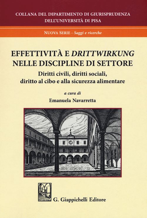 Hoepli EFFETTIVITA' E DRITTWIRKUNG NELLE DISCIPLINE DI SETTORE Nelle discipline di settore. Diritti civili diritti sociali diritto al cibo e alla sicurezza alimentare Vol.2