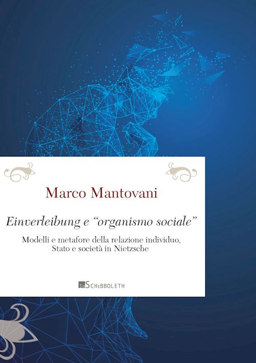 Hoepli Einverleibung e «organismo sociale». Modelli e metafore della relazione individuo Stato e società in Nietzsche