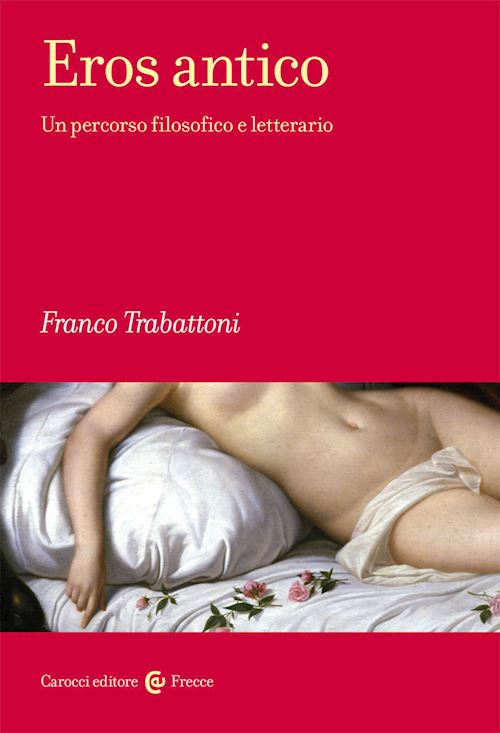 Hoepli EROS ANTICO UN PERCORSO FILOSOFICO E LETTERARIO